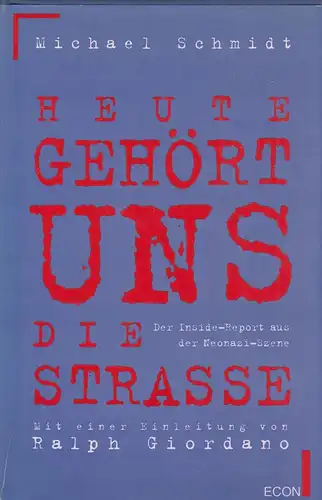 Buch: Heute gehört uns die Straße, Schmidt, Michael, 1993, Econ, Insider-Report