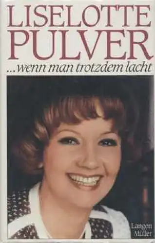 Buch: wenn man trotzdem lacht, Pulver, Liselotte. 1991, Verlag Langen Müller