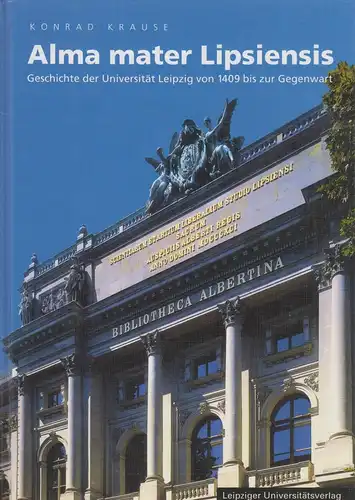 Buch: Alma mater Lipsiensis, Krause, Konrad, 2003, Leipziger Universitätsverlag