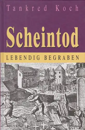 Buch: Scheintod, Koch, Tankred, 2002, Tosa Verlag, Lebendig begraben, gebraucht