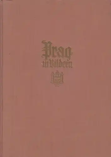 Buch: Prag in Bildern, Hlavac, Exax, 1928, Dr. Hans Epstein, gebraucht, gut