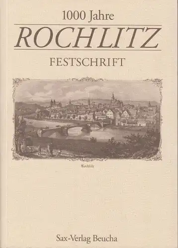 Buch: 1000 Jahre Rochlitz, Baumbach, Udo u. a, 1995, Sax-Verlag, Festschrift