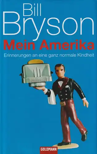 Buch: Mein Amerika, Bryson, Bill. 2007, Goldmann Verlag, gebraucht, gut