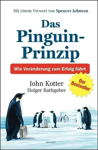 Buch: Das Pinguin-Prinzip, Kotter, John, Rathgeber, Holger, 2006, Droemer Verlag