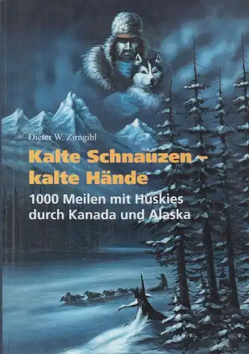 Buch: Kalte Schnauzen - kalte Hände, Zirngibl, Dieter W., 1999, Verlag Libri BoD