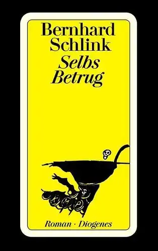 Buch: Selbs Betrug, Schlink, Bernhard, 2008, Diogenes, Roman, gebraucht, gut