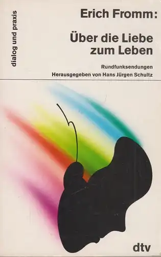 Buch: Über die Liebe zum Leben, Fromm, Erich, 1993, dtv, Rundfunksendungen, gut