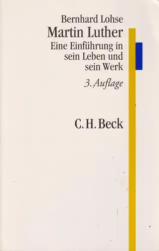 Buch: Martin Luther. Lohse, Bernhard, 1997, Verlag C. H. Beck, gebraucht, gut