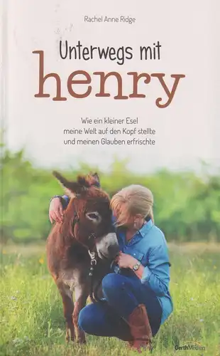 Buch: Unterwegs mit Henry. Ridge, Rachel Anne, 2019, Gerth Medien, gebraucht gut