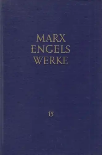 Buch: Werke. Band 15, Marx, Karl / Engels, Friedrich, 1969, Dietz Verlag