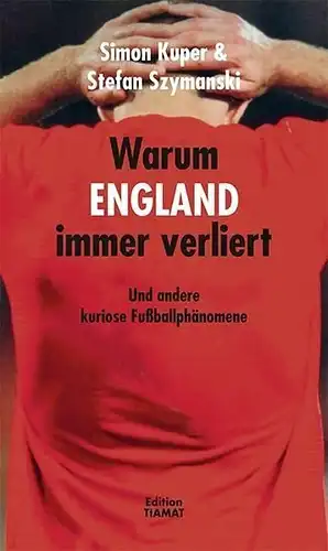 Buch: Warum England immer verliert, Kuper, Simon, 2012, Tiamat, Und andere