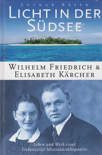 Buch: Licht in der Südsee, Käser, Lothar, 2006, Liebenzeller Mission, gebraucht