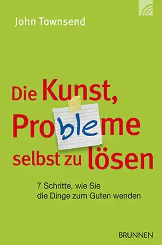 Buch: Die Kunst, Probleme selbst zu lösen, Townsend, John, 2013, Brunnen