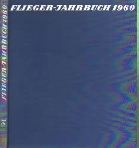Buch: Flieger-Jahrbuch 1960. Schmidt, Heinz A. F., Transpress Verlag