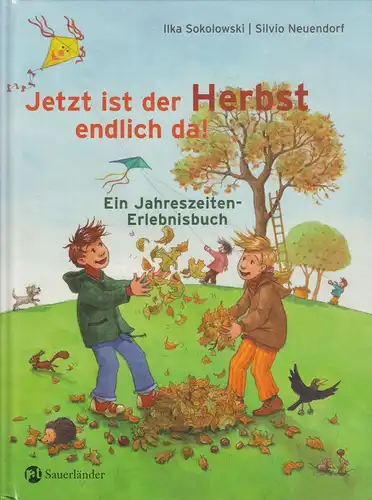 Buch: Jetzt ist der Herbst endlich da!, Sokolowski, Neuendorf, 2007, Sauerländer