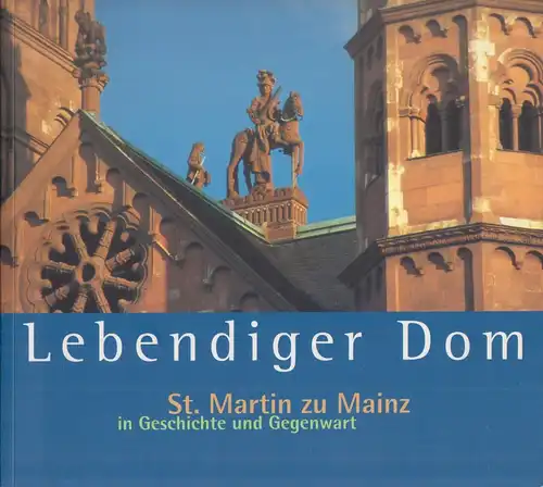 Buch: Lebendiger Dom, Nichtweiß, Barbara (Hrsg), 1998, Verlag Philipp von Zabern