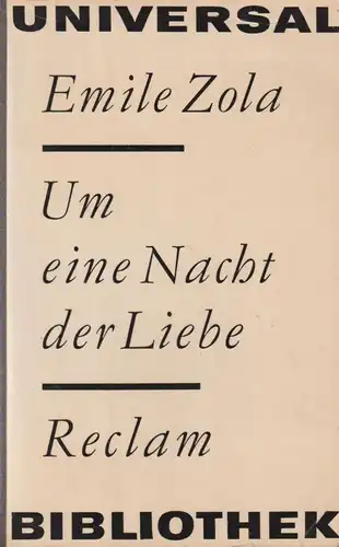Buch: Um eine Nacht der Liebe, Zola, Emile. Reclams Universal-Bibliothek, 1969