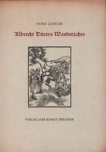Buch: Albrecht Dürers Wanderjahre, Lüdecke, Heinz. 1958, gebraucht, gut
