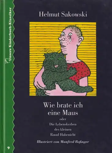 Buch: Wie brate ich eine Maus. Sakowski, Helmut, 2006, Faber & Faber Verlag