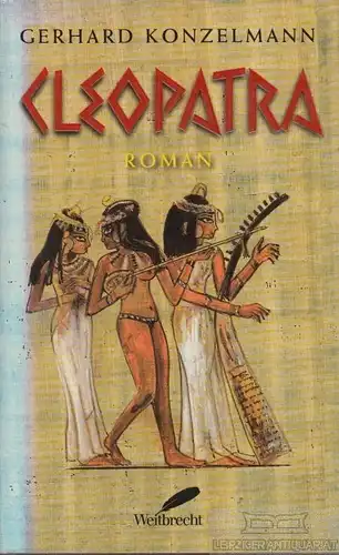 Buch: Cleopatra, Konzelmann, Gerhard. 1998, Weitbrecht Verlag, Roman