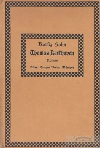 Buch: Thomas Kerkhoven, Holm, Korfiz, Albert Langen Verlag, Roman