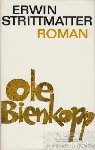 Buch: Ole Bienkopp, Strittmatter, Erwin. 1981, Aufbau-Verlag, Roman
