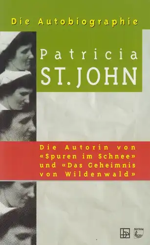 Buch: Patricia St. John - Die Autobiographie, 1997, Brunnen Verlag