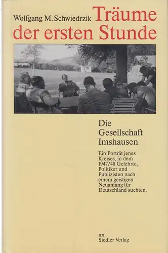 Buch: Träume der ersten Stunde, Schwiedrzik, Wolfgang M., 1991, Siedler Verlag