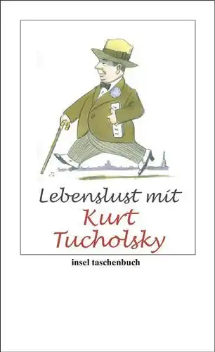 Buch: Lebenslust mit Kurt Tucholsky, Tucholsky, Kurt, 2011, Insel Verlag