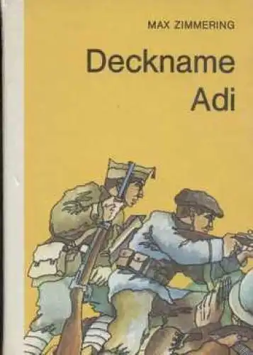 Buch: Deckname Adi, Zimmering, Max. Die Kleinen Trompeterbücher, 1978