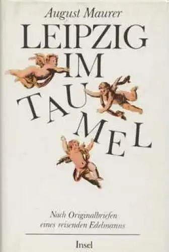 Buch: Leipzig im Taumel, Maurer, August. 1988, Insel Verlag, gebraucht, gut