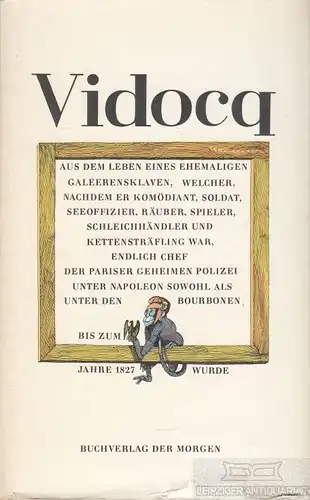 Buch: Aus dem Leben eines ehemaligen Galeerensklaven, Vidocq, Francois Eugene