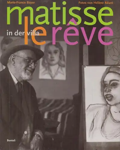 Buch: Matisse in der Villa Le Reve, Boyer, Adant, 2005, Benteli Verlag