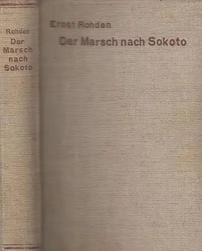 Buch: Der Marsch nach Sokoto. Rohden, Ernst, Henry Burmester Verlag