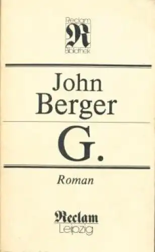 Buch: G, Berger, John. Reclams-Bibliothek, 1990, Reclam Verlag, Roman