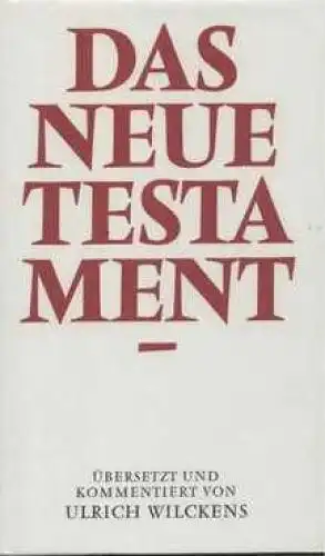Buch: Das Neue Testament, Wilckens, Ulrich. 1991, gebraucht, gut