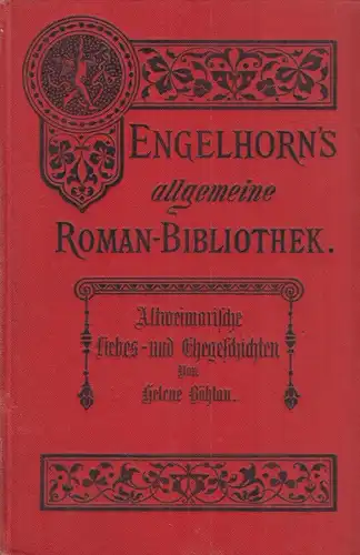 Buch: Altweimarische Liebes- und Ehegeschichten. Böhlau, Helene, Engelhorn