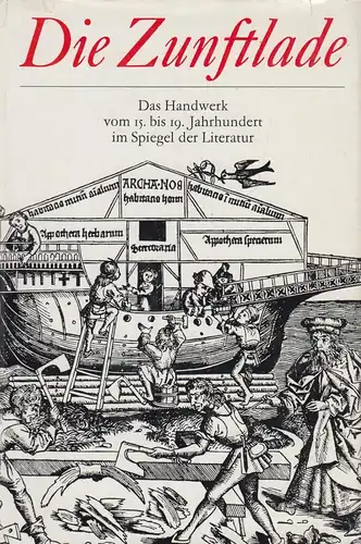 Buch: Die Zunftlade. Brandl, Bruno / Creutzburg, G., 1980, Verlag der Nation
