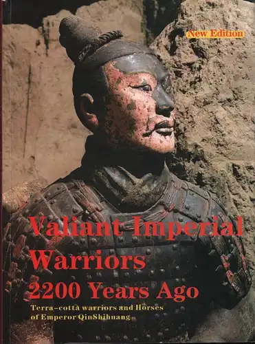 Buch: Valiant Imperial Warriors 2200 Years Ago, Xiaocong, Wu, 2006, gebraucht