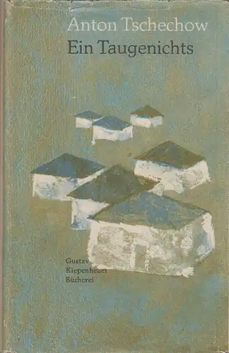 Buch: Ein Taugenichts und andere Erzählungen. Tschechow, Anton, 1966 Kiepenheuer