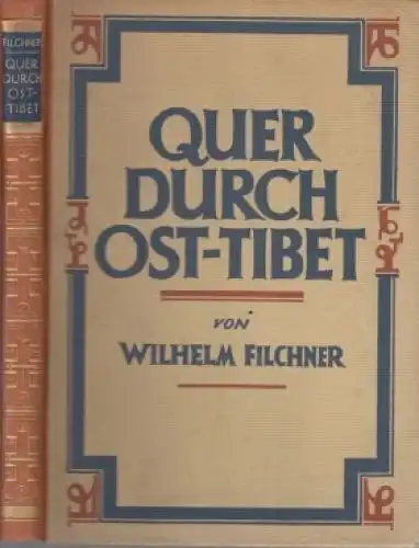 Buch: Quer durch Ost - Tibet, Filchner, Wilhelm. 1925, Verlag Mittler & Sohn