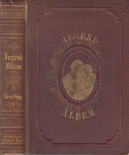 Buch: Jugend-Album. Ca. 1872, Verlag Albert Koch, akzeptabel mit Gebrauchsspuren