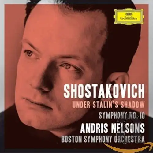 CD: Nelson, Andris, Shostakovich Under Stalin's Shadow, 2015, Deutsche Grammoph.