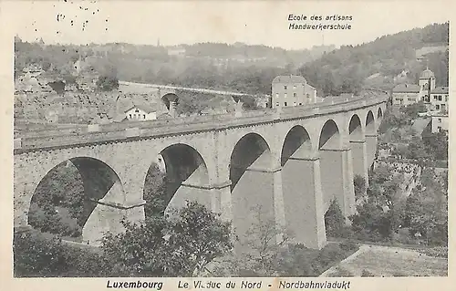 AK Luxembourg. Nordbahnviadukt. Handwerkerschule. ca. 1911, gebraucht, gut