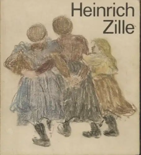 Buch: Heinrich Zille 1858-1929, Altner, Renate. 1982, Berlin-Information