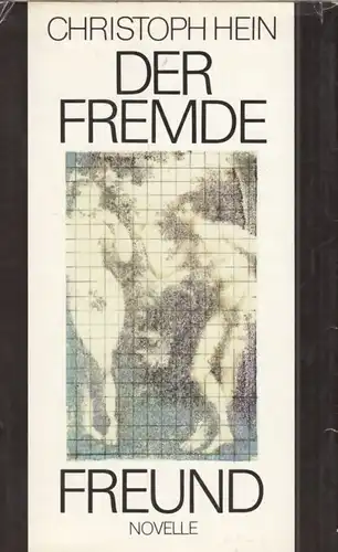 Buch: Der fremde Freund, Hein, Christoph. 1989, Aufbau-Verlag, Novelle