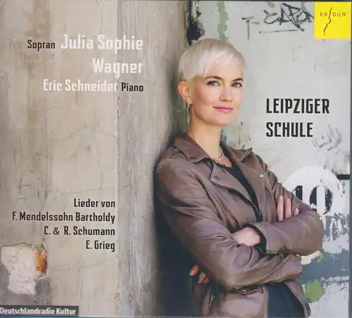 CD: Leipziger Schule. Wagner, Julia Sophie / Schneider, Eric, 2015, ES-Dur