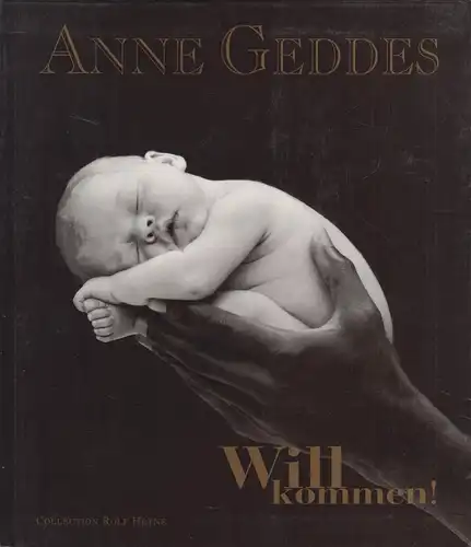 Buch: Willkommen! Geddes, Anne, 2002, Wilhelm Heyne Verlag, gebraucht, gut
