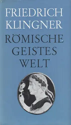 Buch: Römische Geisteswelt. Klingner, Friedrich, 1961, Heinrich Ellermann Verlag