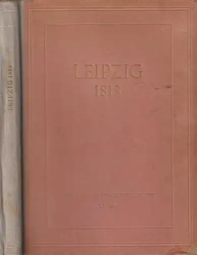 Buch: Leipzig 1813. Füßler, Heinz (Hrsg.), 1953, Bibliographisches Institut